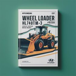 Hyundai Wheel Loader Hl740tm-3 ( 0250) Service Repair Workshop Manual PDF