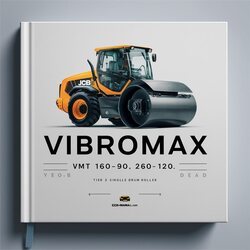JCB Vibromax VMT 160-90 260-100 260-120 VMT160 VMT260 Tier 2 4 Single Drum Roller Service Repair Workshop Manual PDF