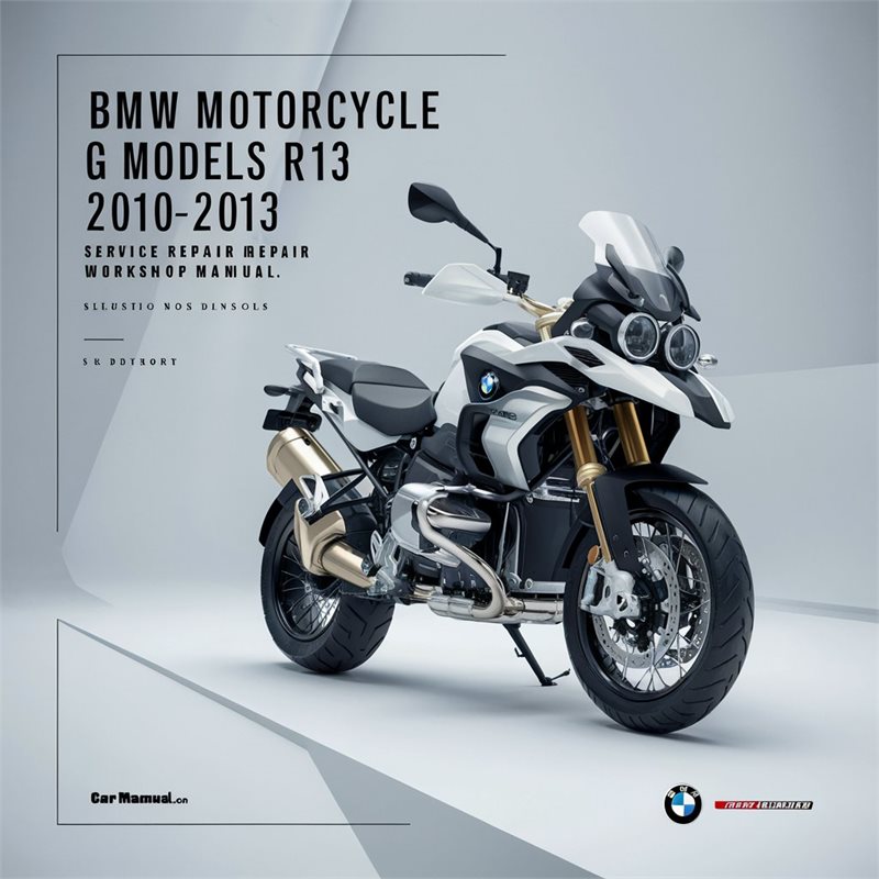 2010-2013 BMW Motorcycle G Models R13 G650GS Service Repair Workshop Manual PDF
