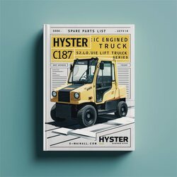 Hyster IC Engined Lift Truck C187 Series: S2.0xl (S40XL) S2.5xl(s50xl) S3.0xl(s60xl) Spare Parts Catalog PDF