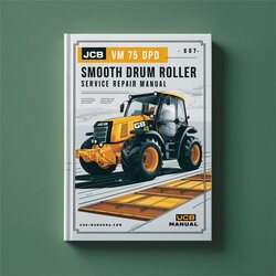 JCB VM 75 DPD Smooth Drum Roller Service Repair Workshop Manual PDF