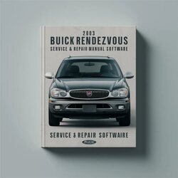 2003 Buick Rendezvous Software Service Repair Workshop Manual PDF