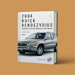 2004 Buick Rendezvous Software Service Repair Workshop Manual PDF