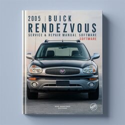2005 Buick Rendezvous Software Service Repair Workshop Manual PDF