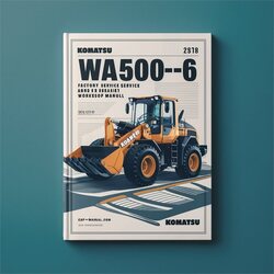 Komatsu WA500-6 Wheel Loader Service Repair Workshop Manual PDF