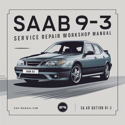 2004-2011 Saab 9 3 Service Repair Workshop Manual PDF