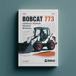 Bobcat 773 Bics Loader Service Repair Workshop Manual PDF
