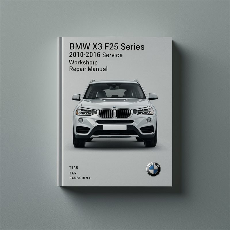 2010-2016 BMW 2 Series X3 F25 Service Repair Workshop Manual PDF