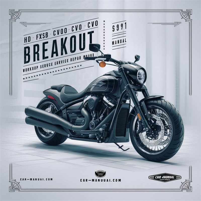 Harley Davidson HD Fxsb CVO Breakout Fxsbse Bike Service Repair Workshop Manual PDF