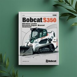 Bobcat S250 S300 SKID-STEER Loader (s/n A5gm20001 Above ...) Service Repair Workshop Manual PDF