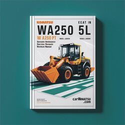 Komatsu WA250 5L WA250PT Wheel Loader Operation Service Repair Workshop Manual PDF
