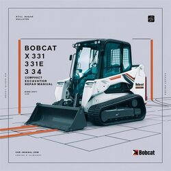 Bobcat X 331 331E 334 Compact Excavator Service Repair Workshop Manual PDF