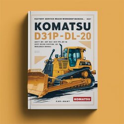 Komatsu D31E-20 D31P-20 D31PL-20 D31pll-20 D31P-20A D31S-20 D31Q-20 D37E-5 D37P-5A Bulldozer Service Repair Workshop Manual PDF