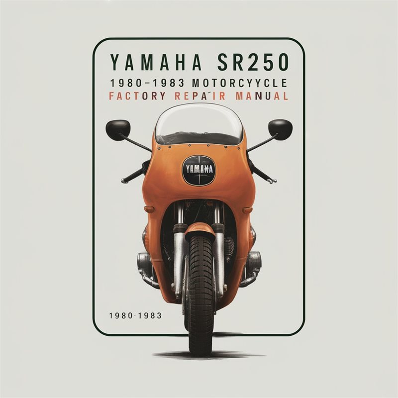 1980-1983 Yamaha SR Models SR250 - Motorcycle Service Repair Workshop Manual PDF