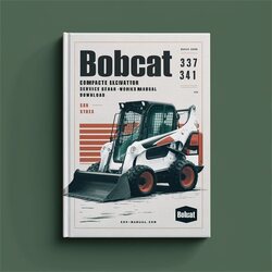 Bobcat 337 341 Compact Excavator (d Series) (s/n 233311001 Above S/n 233211001 Above) Service Repair Workshop Manual PDF