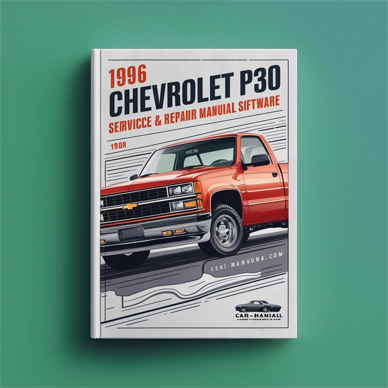 1996 Chevrolet P30 Software Service Repair Workshop Manual PDF