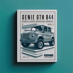 Genie GTH 844 B Lift Truck Service Repair Workshop Manual PDF