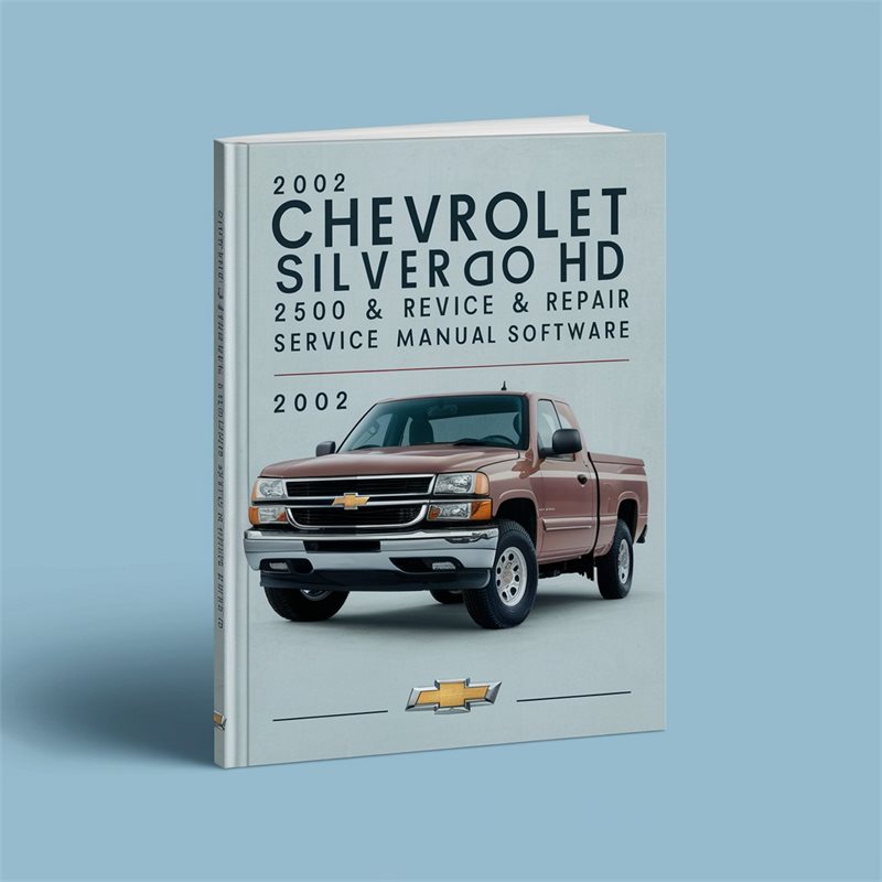 2002 Chevrolet Silverado 2500 HD Software Service Repair Workshop Manual PDF