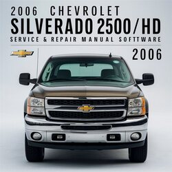 2006 Chevrolet Silverado 2500 HD Software Service Repair Workshop Manual PDF