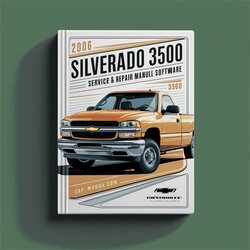 2006 Chevrolet Silverado 3500 Software Service Repair Workshop Manual PDF