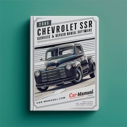 2005 Chevrolet SSR Software Service Repair Workshop Manual PDF