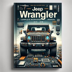 2010-2018 Jeep Wrangler Jk Service Repair Workshop Manual PDF