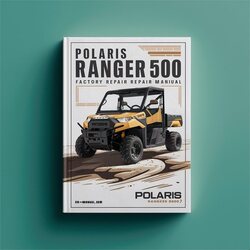 2007 Polaris Ranger 500 Service Repair Workshop Manual PDF