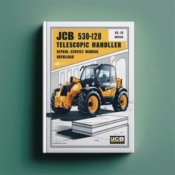 JCB 530-120 Telescopic Handler Service Repair Workshop Manual PDF