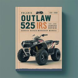 2007-2008 Polaris Outlaw 525 S IRS - ATV Service Repair Workshop Manual PDF