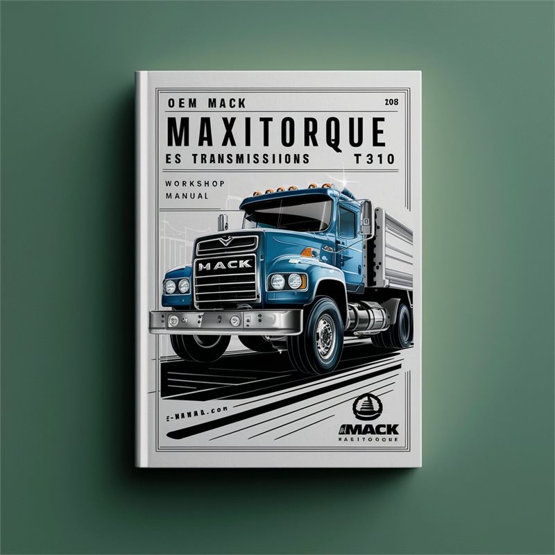 Mack Maxitorque ES Transmissions T310 Service Repair Workshop Manual PDF