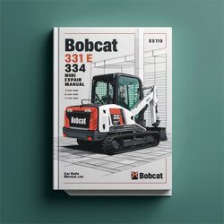 Bobcat 331 331E 334 Mini Excavator Service Repair Workshop Manual PDF