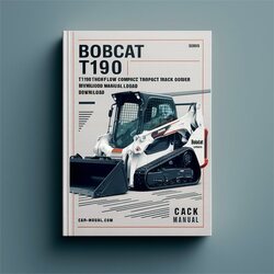 Bobcat T190 Turbo High Flow Compact Track Loader (g Series) Series Service Repair Workshop Manual PDF