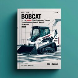 Bobcat T190 Turbo High Flow Compact Track Loader (g Series) (s/n 527011001 Above, 527911001 527811001 527711001 Service Repair Workshop Manual PDF