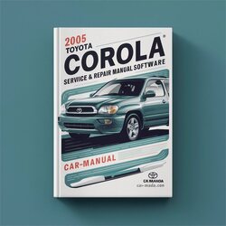 2005 Toyota Corolla Software Service Repair Workshop Manual PDF
