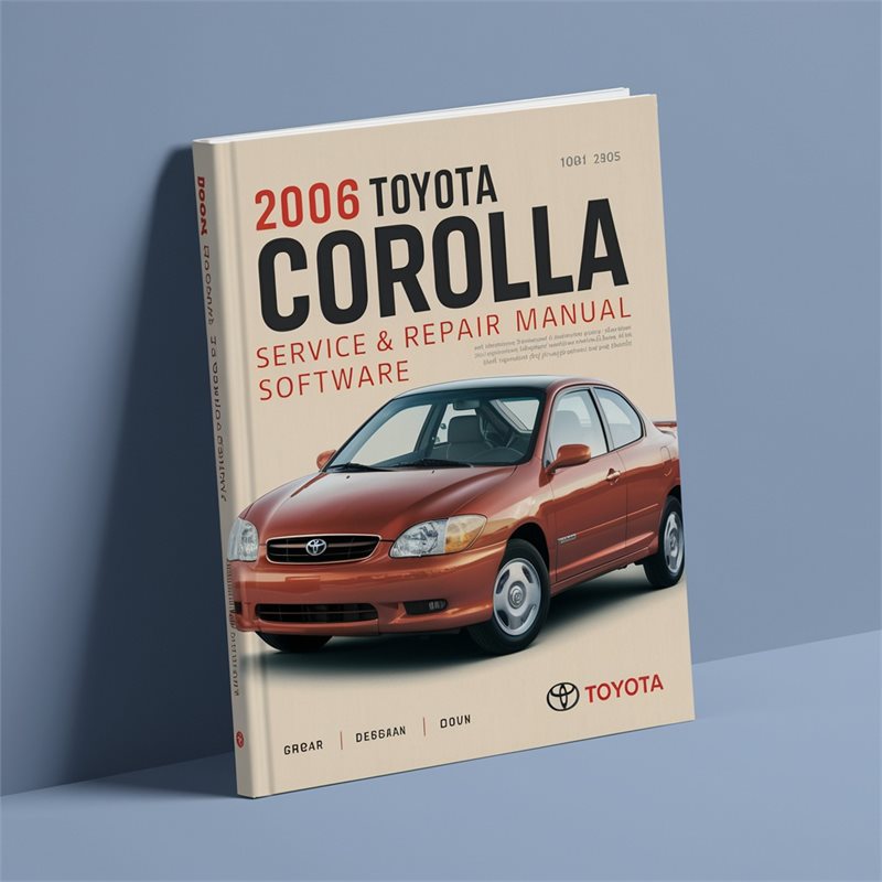 2006 Toyota Corolla Software Service Repair Workshop Manual PDF