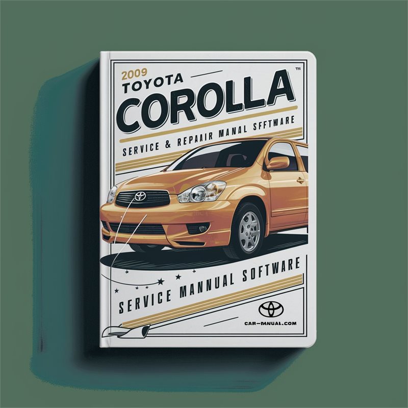 2009 Toyota Corolla Software Service Repair Workshop Manual PDF
