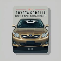 2011 Toyota Corolla Software Service Repair Workshop Manual PDF