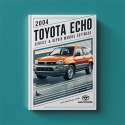 2004 Toyota Echo Software Service Repair Workshop Manual PDF