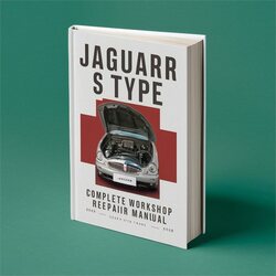 1999-2008 Jaguar S Type Service Repair Workshop Manual PDF