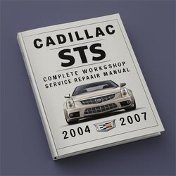 2004-2007 Cadillac STS Service Repair Workshop Manual PDF