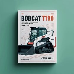 Bobcat T190 Compact Track Loader (s/n 531660001 Above 531760001 ) Service Repair Workshop Manual PDF