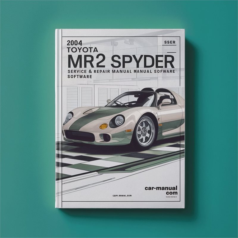 2004 Toyota MR2 Spyder Software Service Repair Workshop Manual PDF