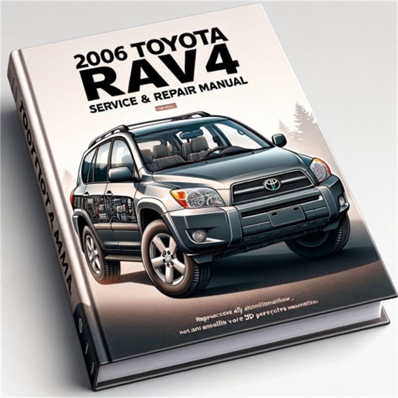 2006 Toyota RAV4 Software Service Repair Workshop Manual PDF
