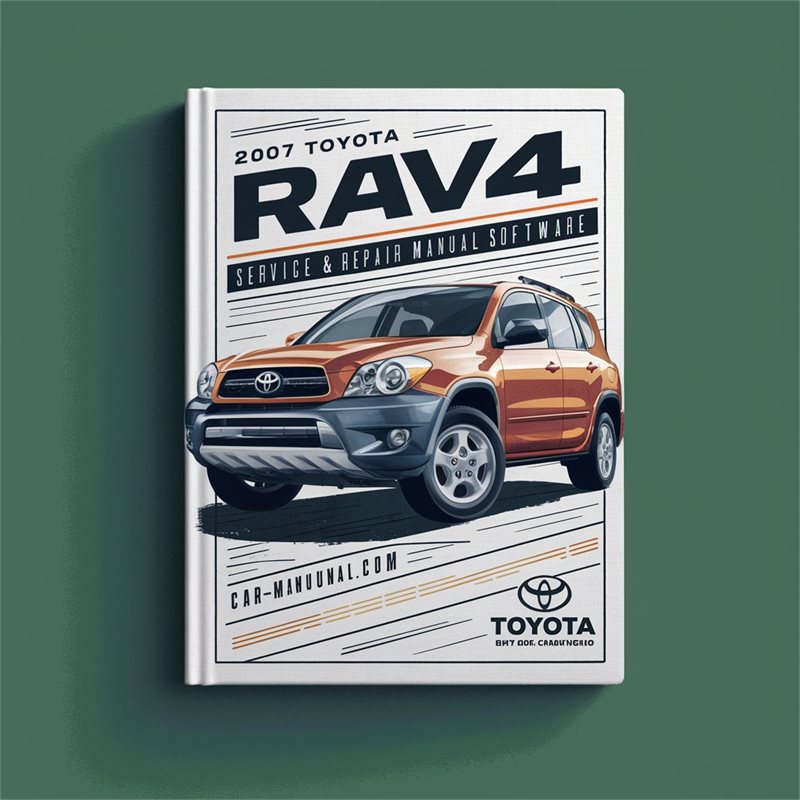 2007 Toyota RAV4 Software Service Repair Workshop Manual PDF