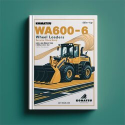 Komatsu WA600-6 Wheel Loaders Shop (sn:60001 Up) Service Repair Workshop Manual PDF