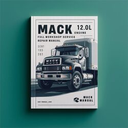 Mack 12.0l E7 Diesel Engine Service Repair Workshop Manual PDF