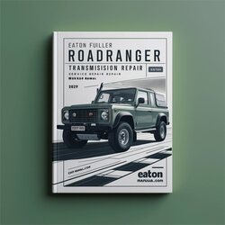 Eaton Fuller Roadranger Transmission Service Repair Workshop Manual PDF