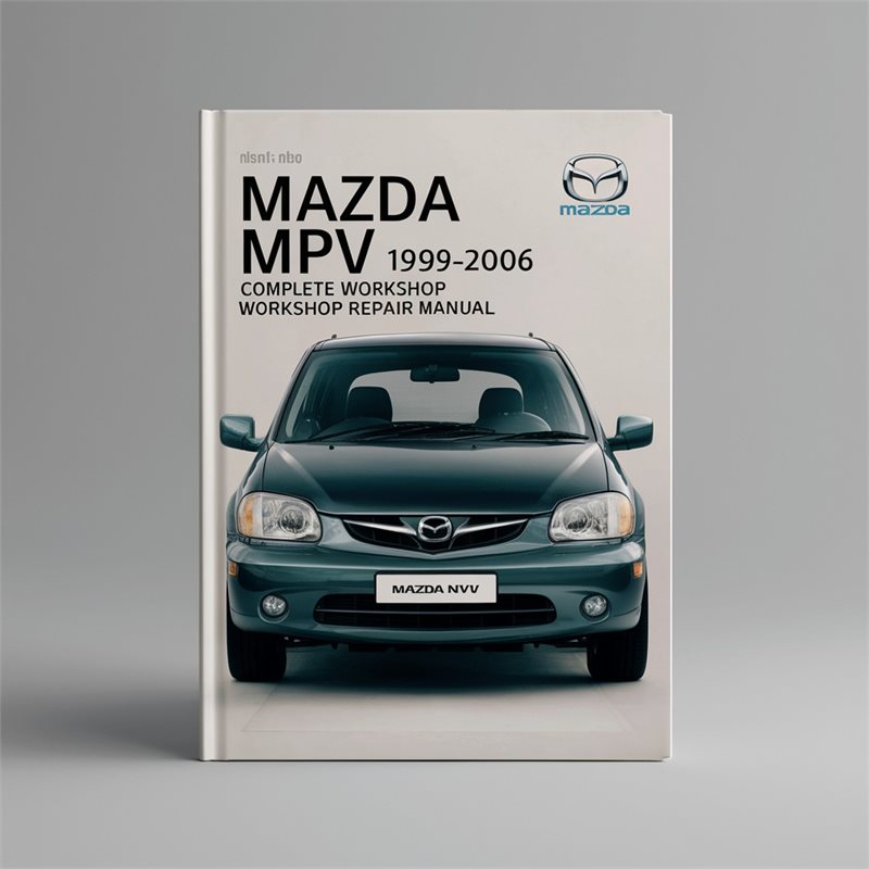 1999-2006 Mazda MPV Service Repair Workshop Manual PDF