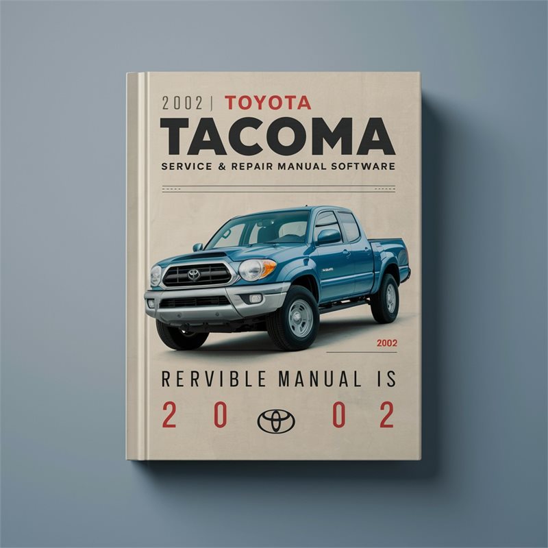 2002 Toyota Tacoma Software Service Repair Workshop Manual PDF