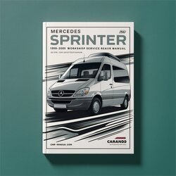 1995-2006 Mercedes Sprinter Service Repair Workshop Manual PDF